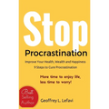 Stop Procrastination: Improve Your Health, Wealth and Happiness, 9 Steps to Cure Procrastination: More time to enjoy life, less time to worr - Paperback