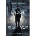 Badge in the Shadows - Paperback