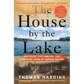 The House by the Lake: One House, Five Families, and a Hundred Years of German History - Paperback