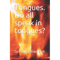 Tongues. Do all speak in tongues? - Paperback