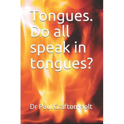 Tongues. Do all speak in tongues? - Paperback