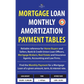 Mortgage Loan Monthly Amortization Payment Tables: Easy to use reference for home buyers and sellers, mortgage brokers, bank and credit union loan off - Paperback