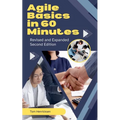 Agile Basics in 60 Minutes - 2nd Edition - Paperback