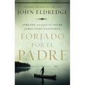 Un Forjado por el padre Softcover Fathered by God (Revised) - Paperback