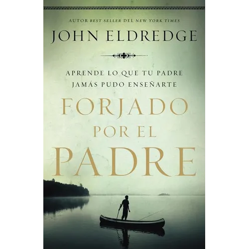 Un Forjado por el padre Softcover Fathered by God (Revised) - Paperback