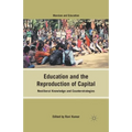 Education and the Reproduction of Capital: Neoliberal Knowledge and Counterstrategies - Paperback