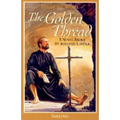 The Golden Thread: A Novel about St. Ignatius Loyola - Paperback