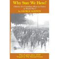 Why Stay We Here?: Odyssey of a Canadian officer in France in World War I - Paperback