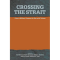 Crossing the Strait: : China's Military Prepares for War with Taiwan - Paperback