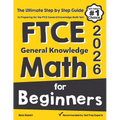 FTCE General Knowledge Math for Beginners: The Ultimate Step by Step Guide to Preparing for the FTCE Math Test - Paperback