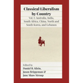 Classical Liberalism by Country: Volume I: Australia, India, South Africa, China, North and South Korea, and Lebanon - Paperback