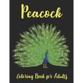 Peacock Coloring Book for Adults: Beautiful Pages for Stress Relieving coloring book - Paperback