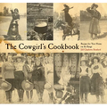 The Cowgirl's Cookbook: Recipes For Your Home On The Range - Paperback