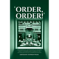 'Order, Order!': A Biographical Dictionary of Speakers, Deputy Speakers and Clerks of the Australian House of Representatives - Hardcover