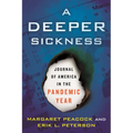 A Deeper Sickness: Journal of America in the Pandemic Year - Paperback