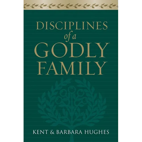 Disciplines of a Godly Family - Paperback