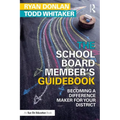 The School Board Member's Guidebook: Becoming a Difference Maker for Your District - Paperback