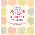 The Big One Line a Day Journal for Moms: 5 Years of Daily Reflections and Memories - Hardcover