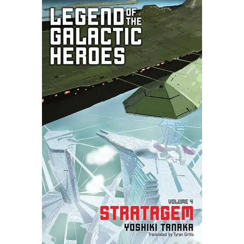 Legend of the Galactic Heroes, Vol. 4: Stratagem - Paperback