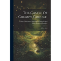 The Castle Of Grumpy Grouch: A Fairy Story - Paperback