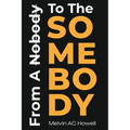 From A Nobody To The SOMEBODY - Paperback