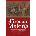 A Fireman in the Making: Manhattan 1904 - Paperback