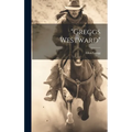 "Greggs Westward" - Hardcover