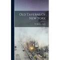 Old Taverns Of New York - Hardcover
