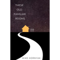 These Old Familiar Rooms - Paperback