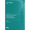 Recent Trends and Developments in Econophysics - Hardcover