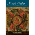 Dynamis of Healing: Patristic Theology and the Psyche - Paperback