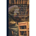 Manual of Buhl-work and Marquetry With Practical Instructions for Learners, and Ninety Coloured Designs - Hardcover