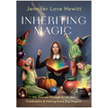 Inheriting Magic: My Journey Through Grief, Joy, Celebration, and Making Every Day Magical - Hardcover