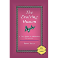 The Evolving Human: A True Story of Awakened Kundalini - Paperback
