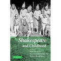 Shakespeare and Childhood - Hardcover