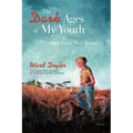 The Dark Ages of My Youth: and Times More Recent - Paperback
