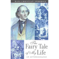 The Fairy Tale of My Life: An Autobiography - Paperback