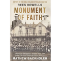 Rees Howells, Monument of Faith, History of The Bible College of Wales 1922-1932: A School of Intercession, the Holy Spirit, Faith, Power, Spiritual W - Paperback