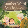 Another Word for Neighbor - Hardcover