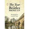 The Year the Beatles Broke Up: Through the Eyes of a School Girl - Paperback