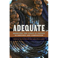 Adequate: Rewriting the Logics of Success in Rhetoric and Composition - Paperback
