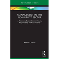 Management in the Non-Profit Sector: A Necessary Balance between Values, Responsibility and Accountability - Paperback