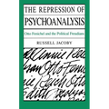 The Repression of Psychoanalysis: Otto Fenichel and the Political Freudians - Paperback