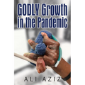 GODLY Growth In The Pandemic - Paperback
