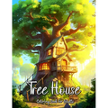 Tree House Coloring Book for Adults: Escape to Nature's Haven and Unleash Your Creativity - Paperback