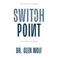 Switchpoint: The Effective Transfer of Church Leadership - Paperback
