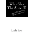 Who Shot the Sheriff?: Double Homicide in a Rural Southern Town - Paperback