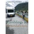 Ramblings and Roundabouts: An American Couple's Travels in Europe -- Mostly by Motorhome - Paperback
