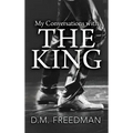 My Conversations with the King - Hardcover