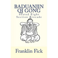 Baduanjin Qi Gong: Seated Eight Section Brocade - Paperback